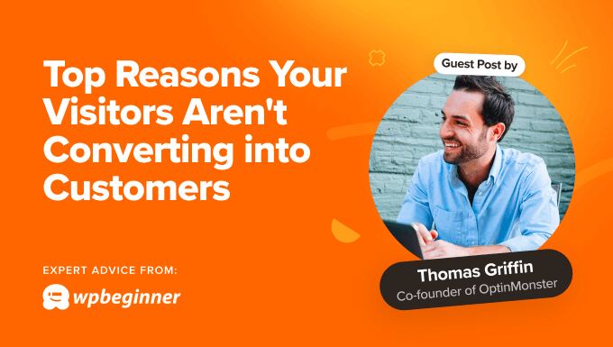 Top Reasons Your Visitors Aren't Converting Into Customers