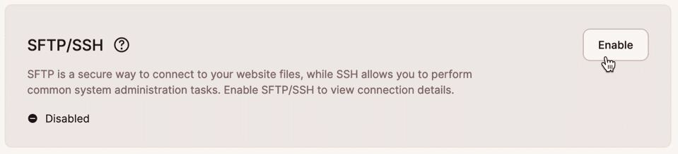 With SFTP/SSH disabled, the Enable button allows you to reverse that status