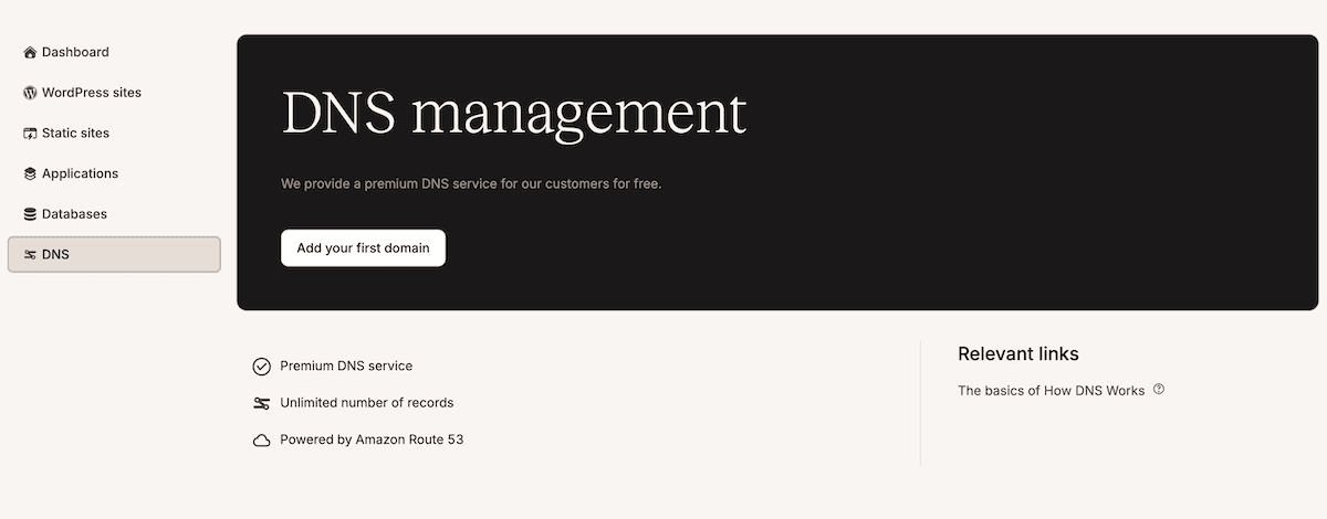 The MyKinsta DNS management interface. It presents a clean, dark-themed layout offering a premium DNS service. The page shows an empty state with an Add your first domain button and includes a helpful link about DNS basics in the relevant links section.