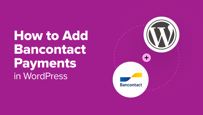 The best way to Upload Bancontact Bills in WordPress (Step by means of Step)