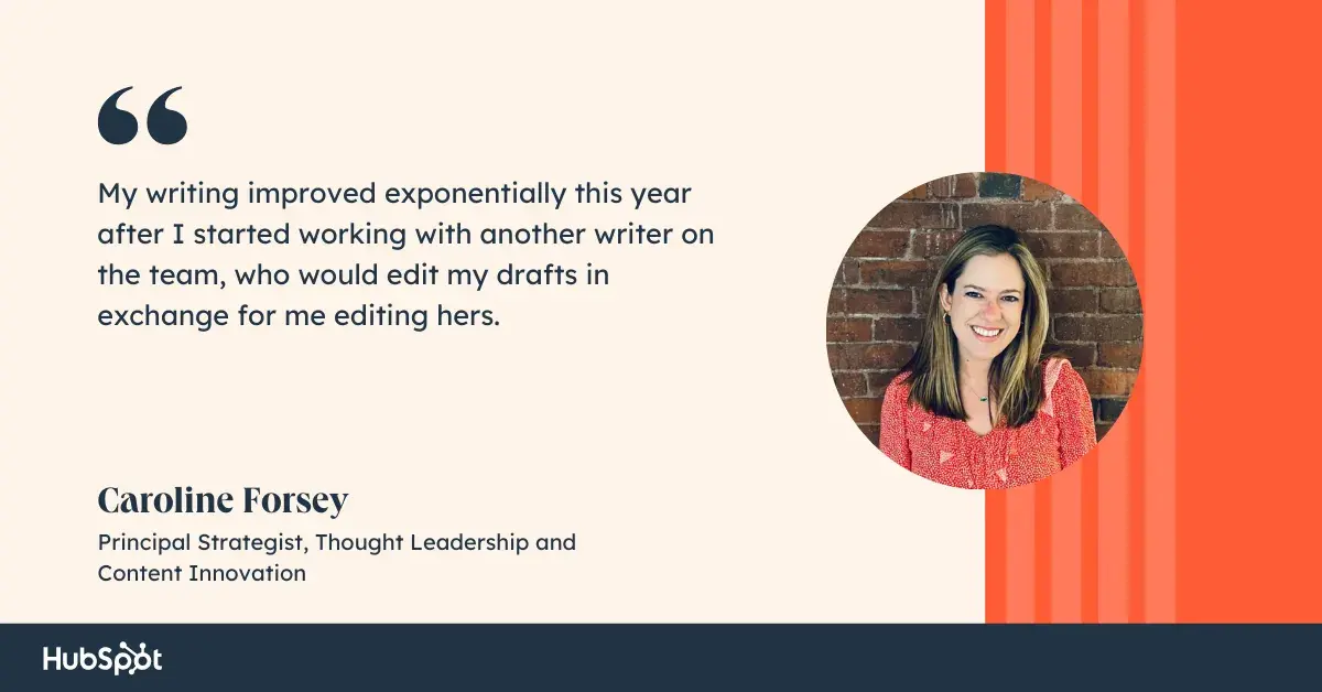 a quote on how to be a better blogger from hubspot blogger caroline forsey