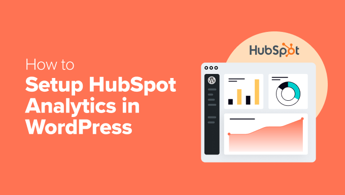 The best way to Setup HubSpot Analytics in WordPress (The Simple Method)