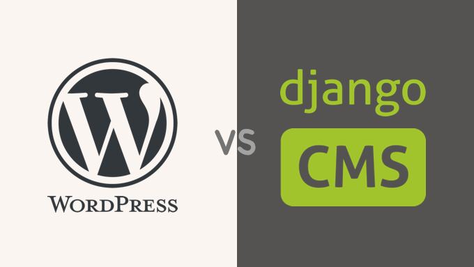 WordPress vs. Django CMS: Which Is Higher for Your Site?