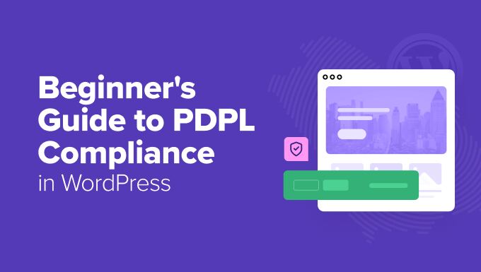 Amateur’s Information to PDPL Compliance for WordPress Web pages