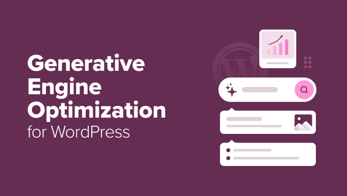 Novice’s Information to Generative Engine Optimization for WordPress