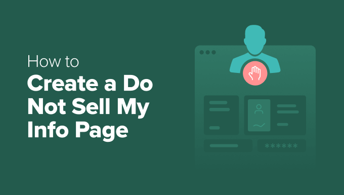 Methods to Create a Do Now not Promote My Information Web page in WordPress