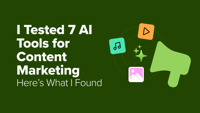 I Examined 7 AI Equipment for Content material Advertising: Right here’s What I Discovered