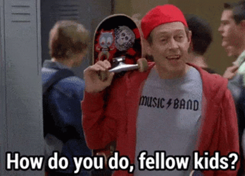 “how do you do, fellow kids?” meme.