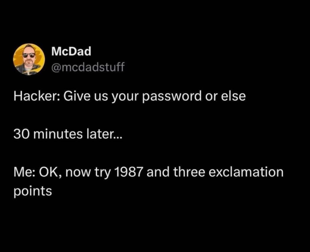 Tweet joke about struggling to remember passwords when asked by a hacker.