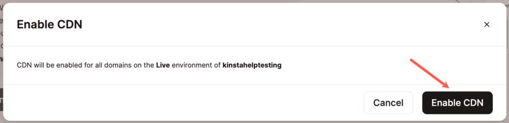 Confirmation step showing the Enable CDN button to activate Kinsta’s CDN.