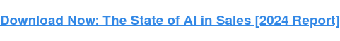 Download Now: The State of AI in Sales [2024 Report]
