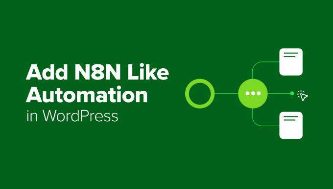 Add N8N Like Automation in WordPress