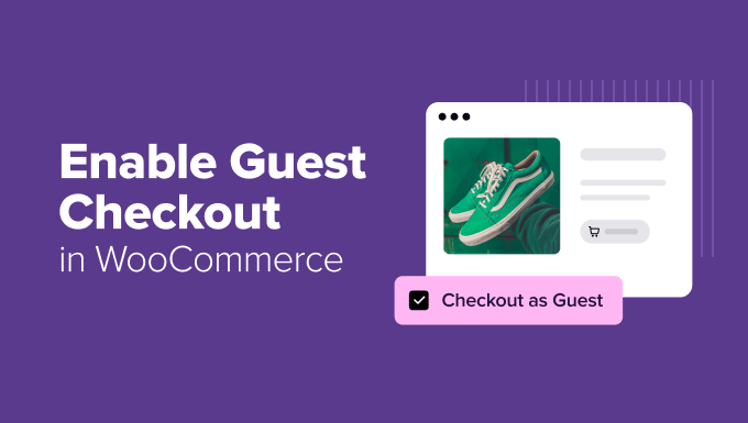 How I Set Up Visitor Checkout in WooCommerce in Simply 5 Mins
