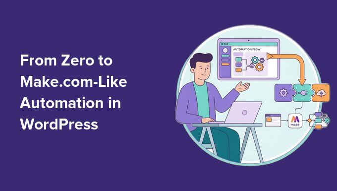 From Zero to Make.com-Style Automation Inside WordPress