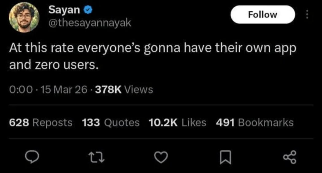 At this rate, everyone's gonna have their own app and zero users.