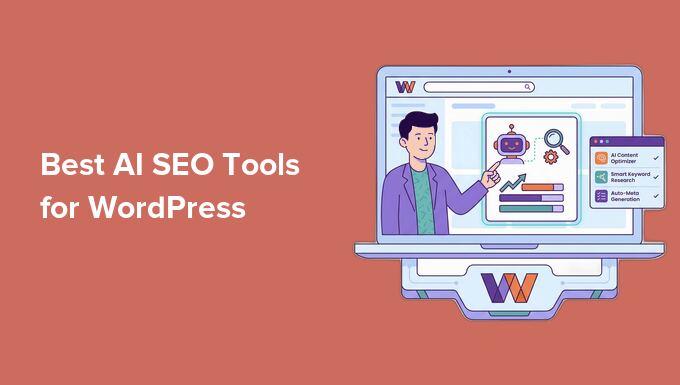 I Examined 10+ Easiest AI Search engine optimization Gear for WordPress to See Which Are Value It