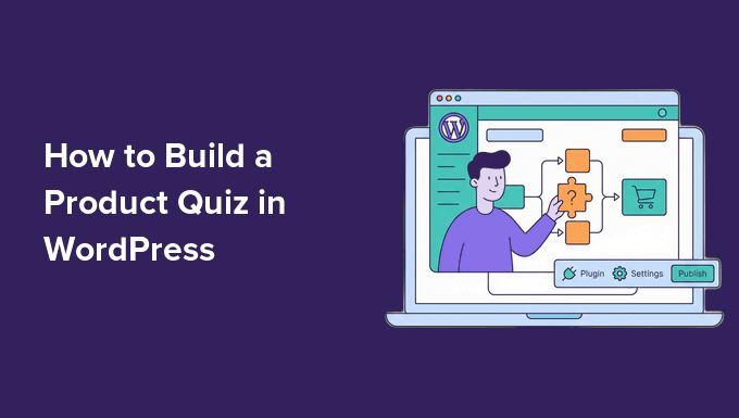 Tips on how to Construct a Product Quiz in WordPress That Recommends & Converts
