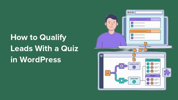 How I Use a WordPress Quiz to Routinely Qualify Leads